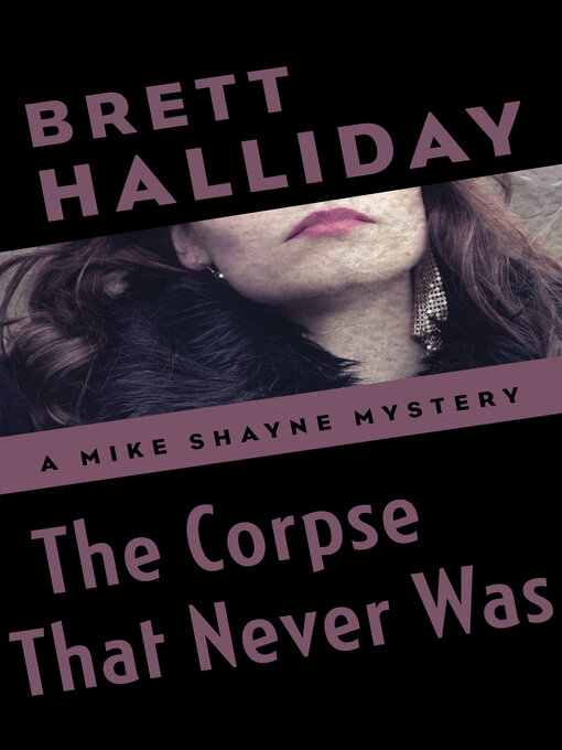 Title details for The Corpse That Never Was by Brett Halliday - Available